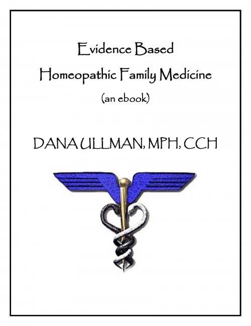 Shortened version of Dana Ullman’s ebook, “Evidence Based Homeopathic Family Medicine”…an Acrobat File